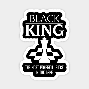 Black King The Most Powerful Piece In The Game, Black History Month, Black Lives Matter, African American History Magnet