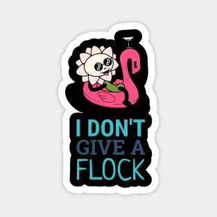 I dont give a flock flamingo Magnet