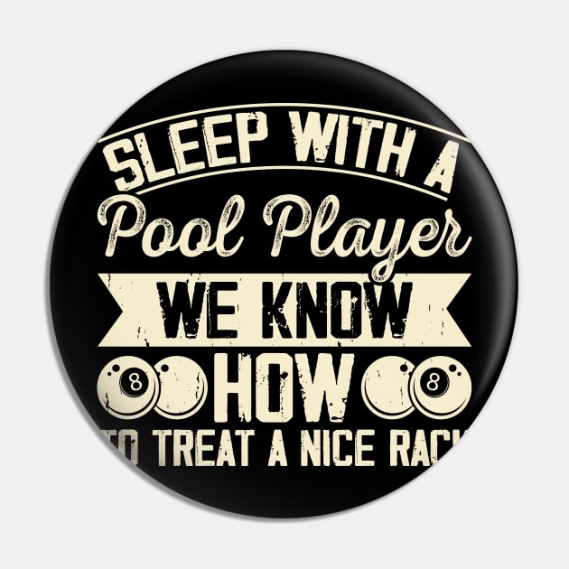 Sleep With a Pool Player We Know How To Treat a Nice Back T shirt For Women T-Shirt Pin by QueenTees