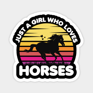 just a girl who loves horses Magnet