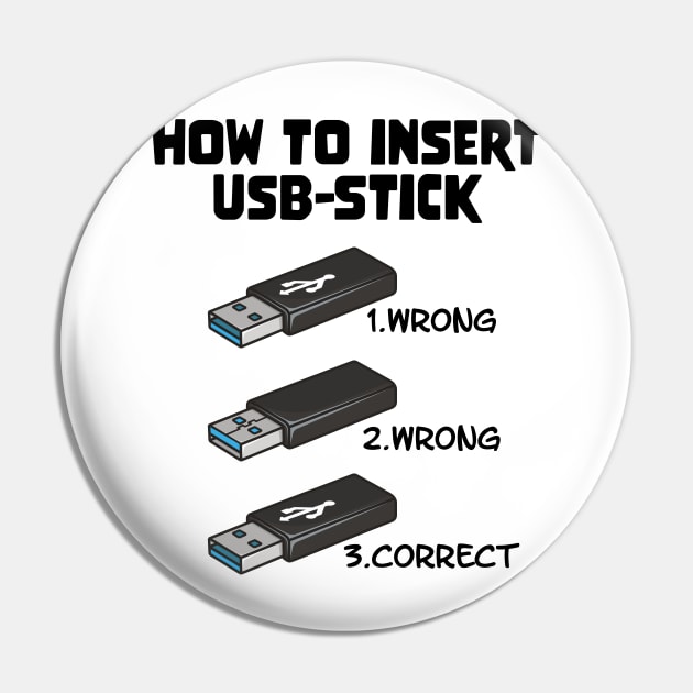 Funny Programer Joke Computer Nerd How To Insert USB Stick Pin by star trek fanart and more