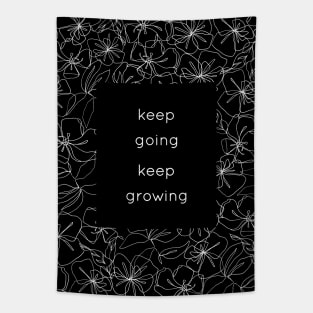 Keep Going Keep Growing white Tapestry