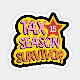 Tax season survivor Magnet