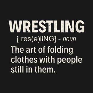 Wrestling Funny T-Shirt