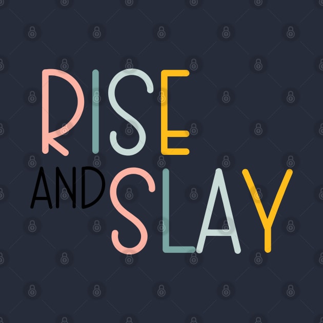 Rise and Slay by maryamazhar7654