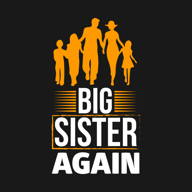 Big Sister Again T Shirt For Women by Xamgi
