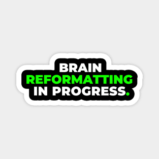 Brain Reformatting Magnet