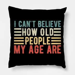 Funny Old Grandpa Birthday Gift idea, Funny Old People Quote Pillow