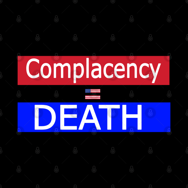 Complacency Equals Death [American Democracy] - Back by SubversiveWare