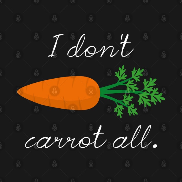 I Don't Carrot All by VectorPlanet
