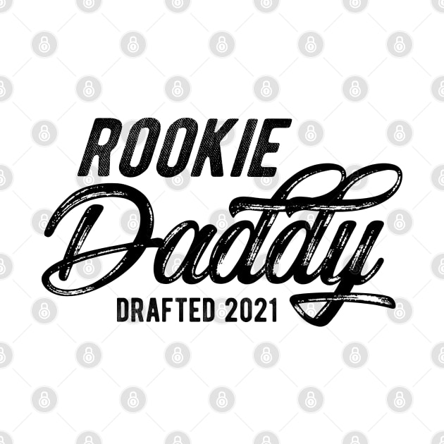 Rookie Daddy Drafted 2021 by KC Happy Shop