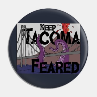 Keep Tacoma Feared Pin