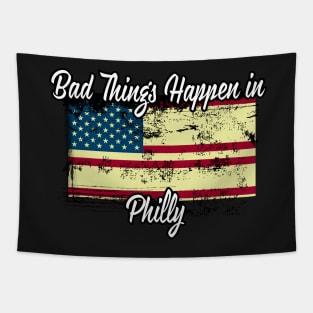 Bad Things Happen In Philly Tapestry