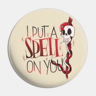 I put a Spell on You Pin