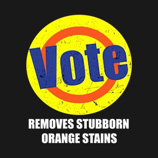 Vote Removes Stubborn Orange Stains Anti-Trump | Womens Political Graphic T-Shirt