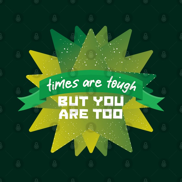Tough Times Tougher You [asteroid] by deadbeatprince typography