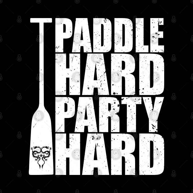 Paddle Hard Party Hard - Funny Dragon Boat by Shirtbubble