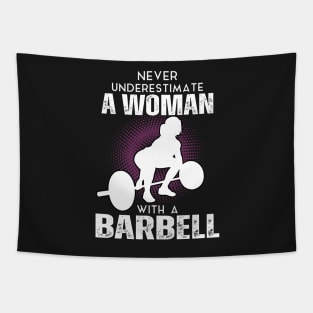 Never underestimate a women with a barbell Tapestry