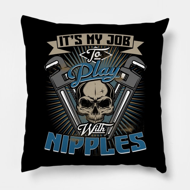 funny plumber Pillow by Jandjprints