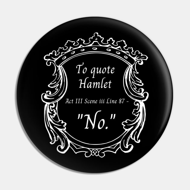 To Quote Hamlet: "No." Pin by HeathenFox