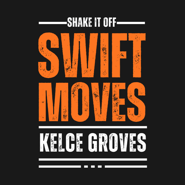 Swift Moves, Kelce Groves by RealNakama