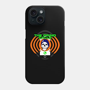 The Grind Scares Phone Case