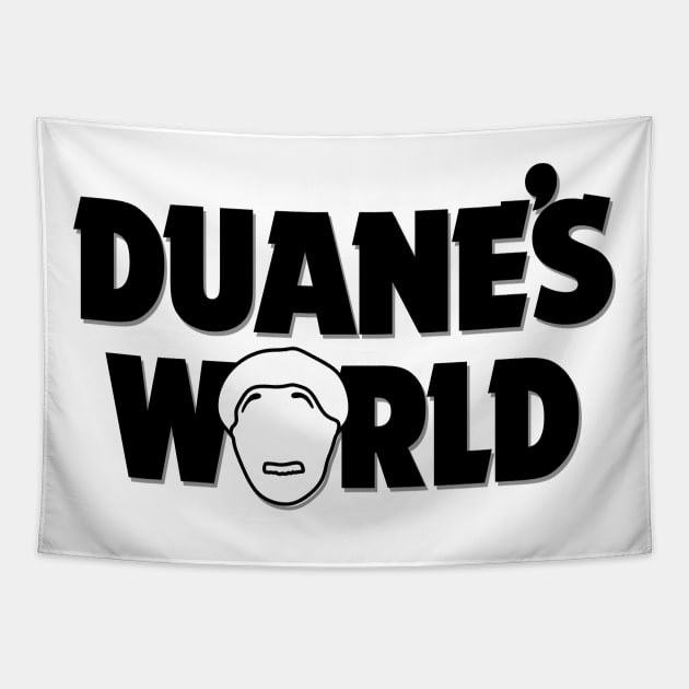 Duane’s World Tapestry by Stupiditee