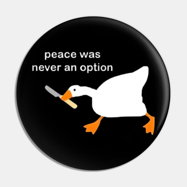 Peace was never an option, funny duck Pin by Tvmovies 