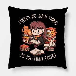 Theres No Such Thing As Too Many Books - Cute Geek Book Cat Gift Pillow