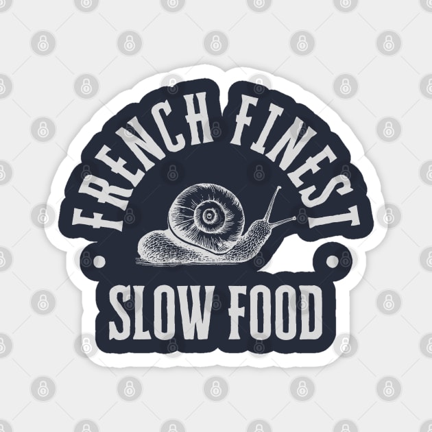 French Finest Slow Food Snail Magnet by Stylecombinator