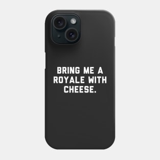 Royale with cheese shirt! Pulp fiction. Phone Case