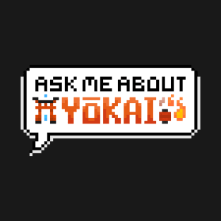 Ask Me About Yokai Pixel Speech Bubble T-Shirt