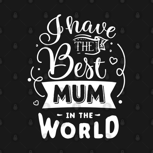 I have the best mum in the world by Dylante