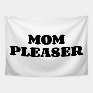 Mom Pleaser v2 Tapestry