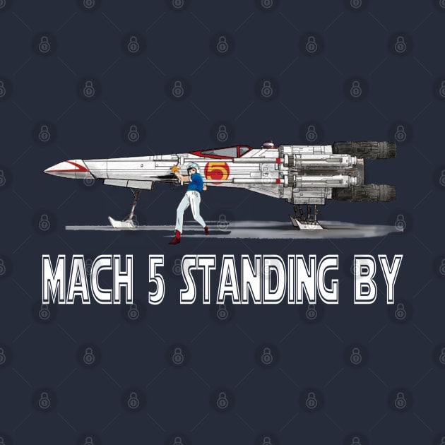 Mach 5 Standing By by DistractedGeek