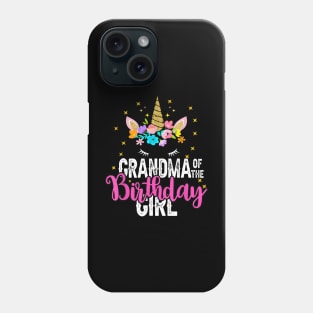 Grandma Of The Birthday Girl Floral Unicorn Birthday Phone Case