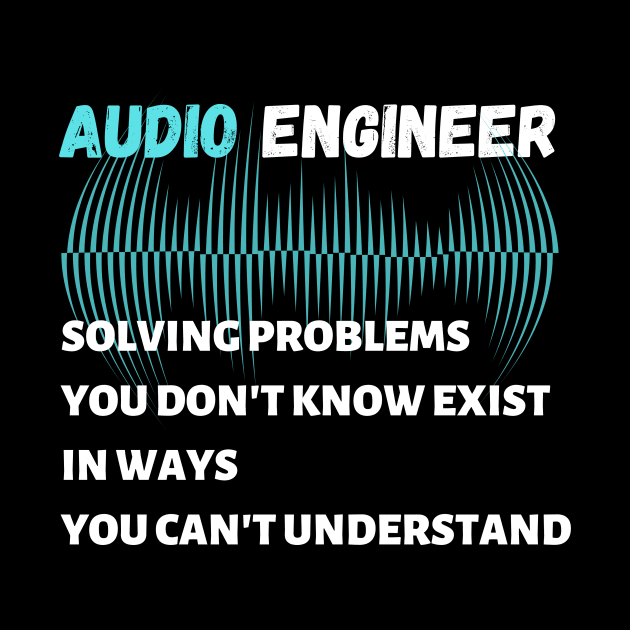 Audio engineer solving problems Unisex by swaycoast