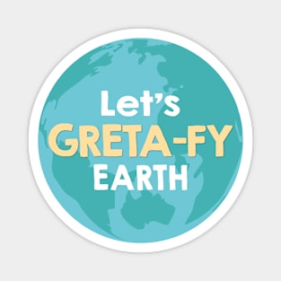 Let's Great-fy Earth Magnet