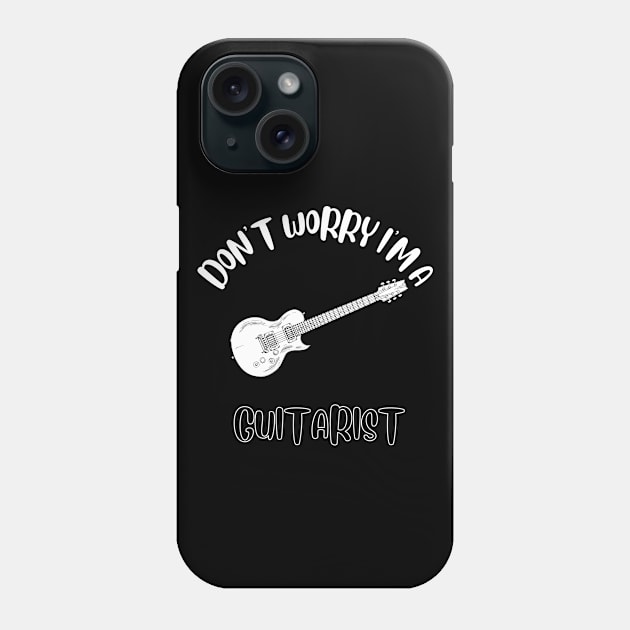 Don't Worry I'm A Guitarist Phone Case by NivousArts