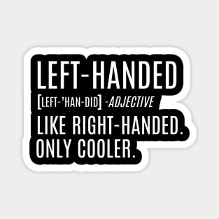 Left Handed Magnet