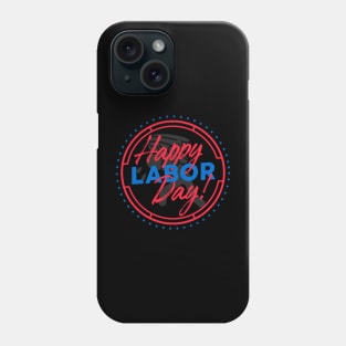 Happy Labor Day Phone Case