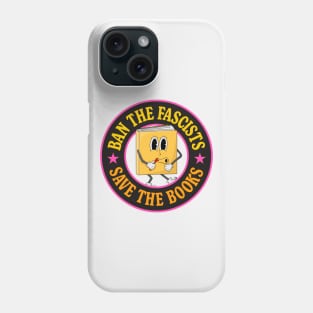 Ban The Fascists - Save The Books Phone Case