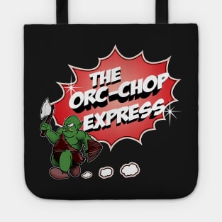 The Orc-Chop Express Tote