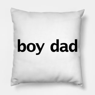 Boy Dad Minimal Typography Black Text Pillow