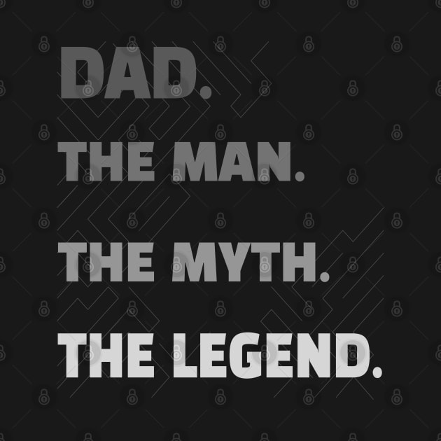 Funny and sentimental gift ideas for your father, DAD the Man, the Myth, the Legend shirt by Meryarts