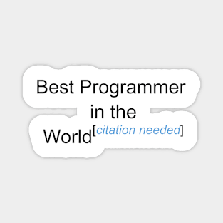 Best Programmer in the World - Citation Needed! Magnet