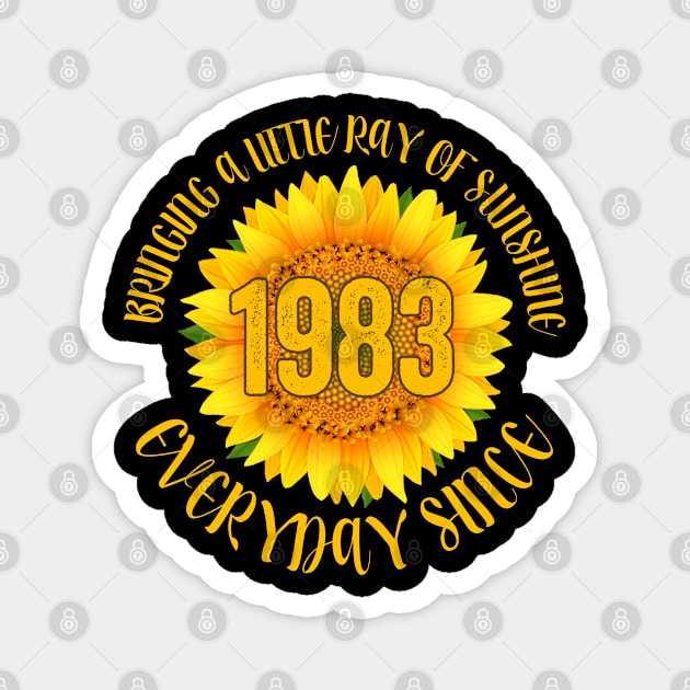 40th Birthday - Bringing A Little Ray Of Sunshine Since 1983 Magnet by Kudostees