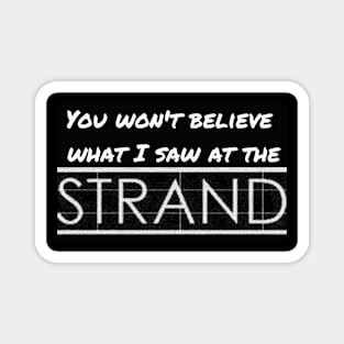 Strand You Won't Believe Magnet