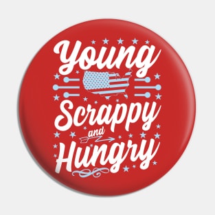 Young Scrappy and Hungry USA Pin