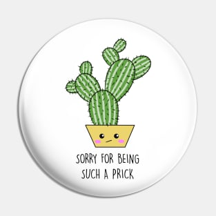 Sorry for being such a prick Kawaii Cactus Succulents Pin
